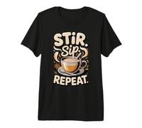 Stir Sip Repeat Masala Chai Tea Lover Spiced Tea Premium T-Shirt
