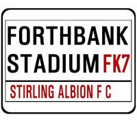 Stirling Albion F.C. Street Sign On .Forthbank Stadium Street Sign 8X12 Inches