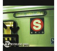 STIRLING BRIG - This Way Out