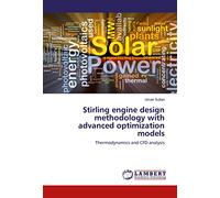 Stirling engine design methodology with advanced optimization models: Thermodynamics and CFD analysis