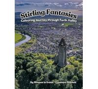 Stirling Fantasies: Colouring Journey through Forth Valley