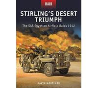 Stirling’s Desert Triumph: The SAS Egyptian Airfield Raids 1942: 49