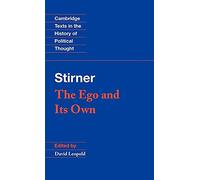 Stirner: The Ego and its Own (Cambridge Texts in the History of Political Thought)