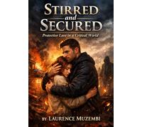 Stirred and Secured: Protective Love in a Critical World: 3 (Sovereign Woman)