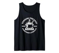 Stirring the Pot Since 2000 Sometimes Literally Cooking Fun Tank Top