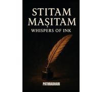 Stitam Masitam: Whispers of Ink