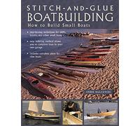 Stitch-and-Glue Boatbuilding: How to Build Kayaks and Other Small Boats (INTERNATIONAL MARINE-RMP)