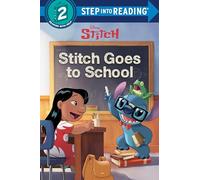 Stitch Goes to School (Disney Stitch) (Step Into Reading)