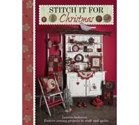 Stitch it for Christmas : Festive Sewing Projects to Craft and Quilt