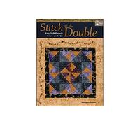 Stitch On The Double: Easy Quilt Projects to Sew on the Go
