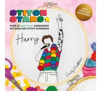 Stitch Stars: Harry : Over 20 Unofficial Embroidery Patterns for Stitchy Superfans