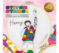 Stitch Stars: Harry : Over 20 Unofficial Embroidery Patterns for Stitchy Superfans