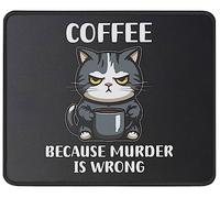 Stitched Edges Mouse Pad, Coffee Because Murder is Wrong Cat Mouse Mat Washable Desk Pad 25X30cm for Laptop PC Typing