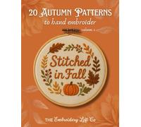 Stitched in Fall: 20 Autumn Patterns to Hand Embroider, Volume 1