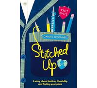 Stitched Up: A story about fashion, friendship and finding your place in a new school