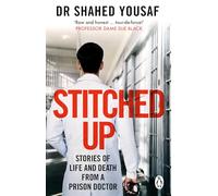 Stitched Up – Stories of Life and Death from a Prison Doctor – Penguin Books