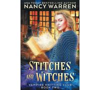 Stitches and Witches: A Paranormal Cozy Mystery (Vampire Knitting Club)