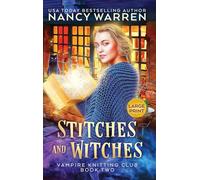 Stitches and Witches (Large Print): A Paranormal Cozy Mystery: 2 (Vampire Knitting Club)
