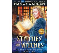 Stitches and Witches (Large Print): Book 2 in the Vampire Knitting Club series: A Paranormal Cozy Mystery