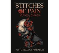 Stitches of pain: A poetry collection