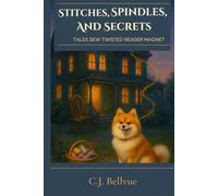 Stitches, Spindles, and Secrets: A Fairytale Cozy Mystery: 1 (Tales Sew Twisted)