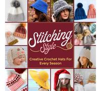 Stitching Style: Creative Crochet Hats for Every Season