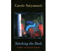 Stitching the Dark: New and Selected Poems