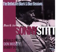 Stitt, Sonny - Back To My Own Home Town: The Definitive Black & Blue Sessions