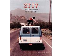 Stiv: No Compromise No Regrets