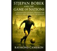 Stjepan Bobek and the Game of Nations: A Footballer’s Journey Through War, Identity, and Triumph in the Balkans