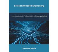 STM32 Embedded Engineering: From Microcontroller Fundamentals to Industrial Applications