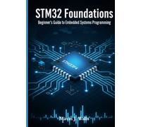 STM32 Foundations: Beginner’s Guide to Embedded Systems Programming.