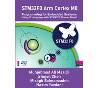STM32F0 Arm Cortex M0 Programming for Embedded Systems: Using C Language with STM32F0 Nucleo Board