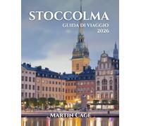 STOCCOLMA GUIDA DI VIAGGIO 2026: Approfondimenti e pianificazione intelligente per la sicurezza