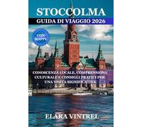 STOCCOLMA GUIDA DI VIAGGIO 2026: CONOSCENZA LOCALE, COMPRENSIONE CULTURALE E CONSIGLI PRATICI PER UNA VISITA SIGNIFICATIVA