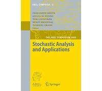 Stochastic Analysis and Applications: The Abel Symposium 2005 (Abel Symposia, 2)