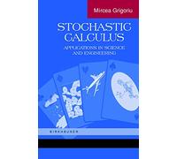 Stochastic Calculus: Applications in Science and Engineering