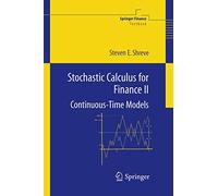 Stochastic Calculus for Finance II: Continuous-Time Models (Springer Finance)