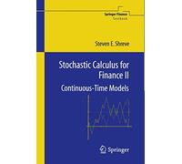 Stochastic Calculus for Finance II : Continuous-Time Models