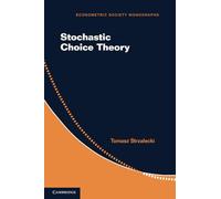 Stochastic Choice Theory (Econometric Society Monographs)