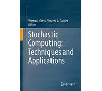 Stochastic Computing: Techniques and Applications