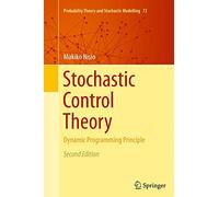 Stochastic Control Theory: Dynamic Programming Principle: 72 (Probability Theory and Stochastic Modelling, 72)