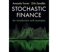 Stochastic Finance: An Introduction with Examples