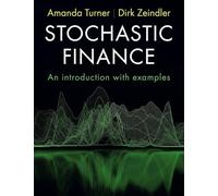 Stochastic Finance: An Introduction with Examples