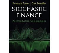 Stochastic Finance: An Introduction with Examples