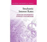Stochastic Interest Rates (Mastering Mathematical Finance)