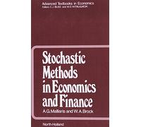 Stochastic Methods in Economics and Finance (Volume 17) (Advanced Textbooks in Economics, Volume 17)