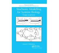 Stochastic Modelling for Systems Biology, Third Edition (Chapman & Hall/CRC Computational Biology Series)