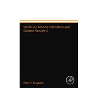 Stochastic Models: Estimation and Control: Volume 2