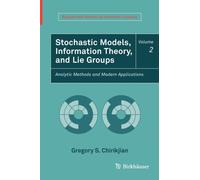 Stochastic Models, Information Theory, and Lie Groups, Volume 2 : Analytic Methods and Modern Applications